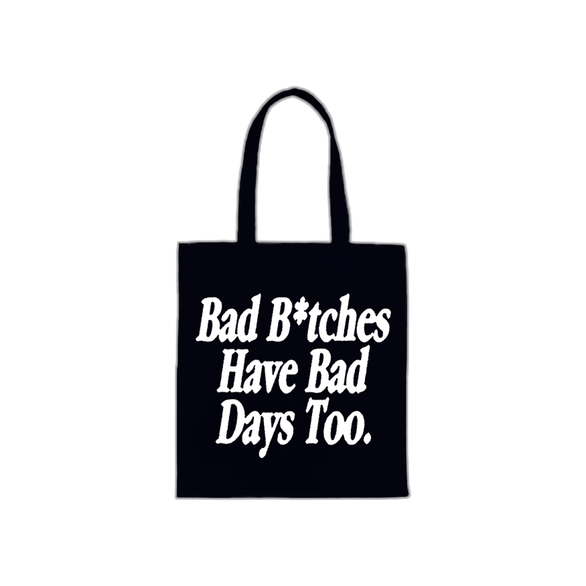 Bad Days Tote