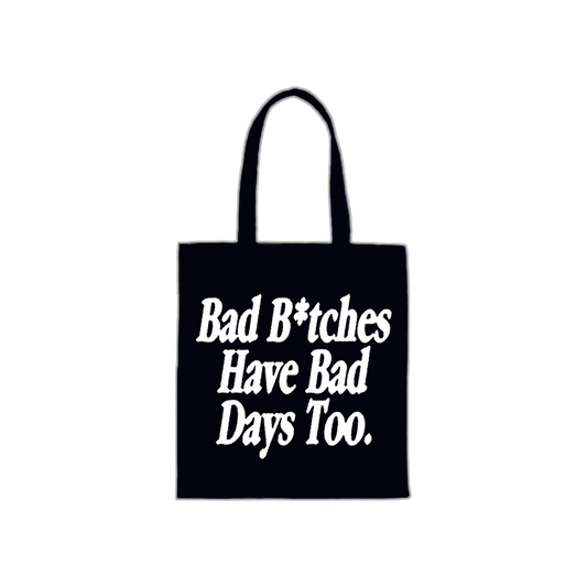 Bad Days Tote